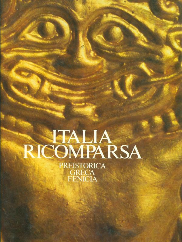 Italia ricomparsa Vol. 1-Preistorica greca fenicia