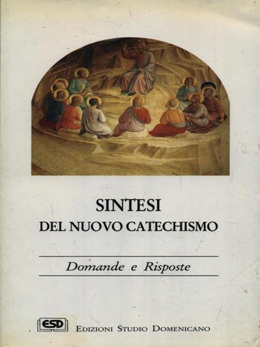 Sintesi del nuovo catechismo. Domande e risposte - Roberto Coggi - 2