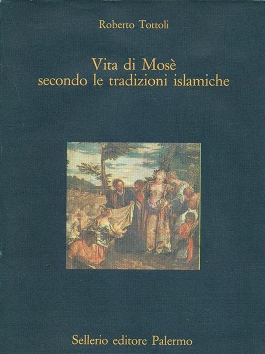 Vita di Mosé secondo le tradizioni islamiche - Roberto Tottoli - copertina
