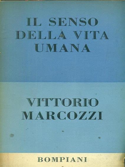 Il senso della vita umana - Vittorio Marcozzi - copertina