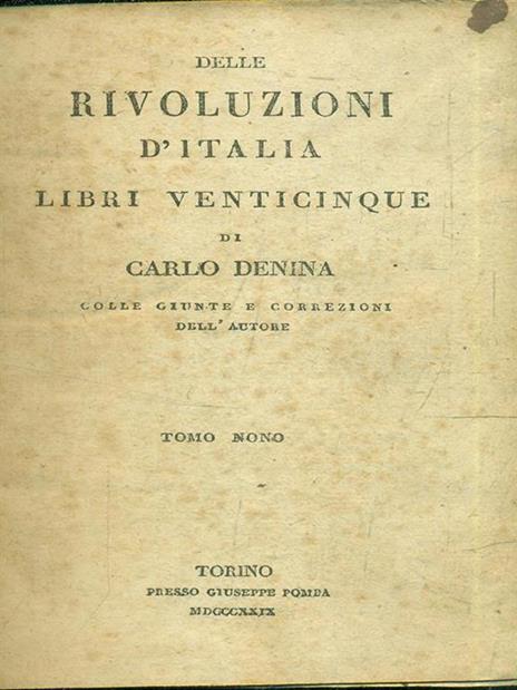 Delle rivoluzioni d'Italia libri venticinque tomo nono - Carlo Denina - 2