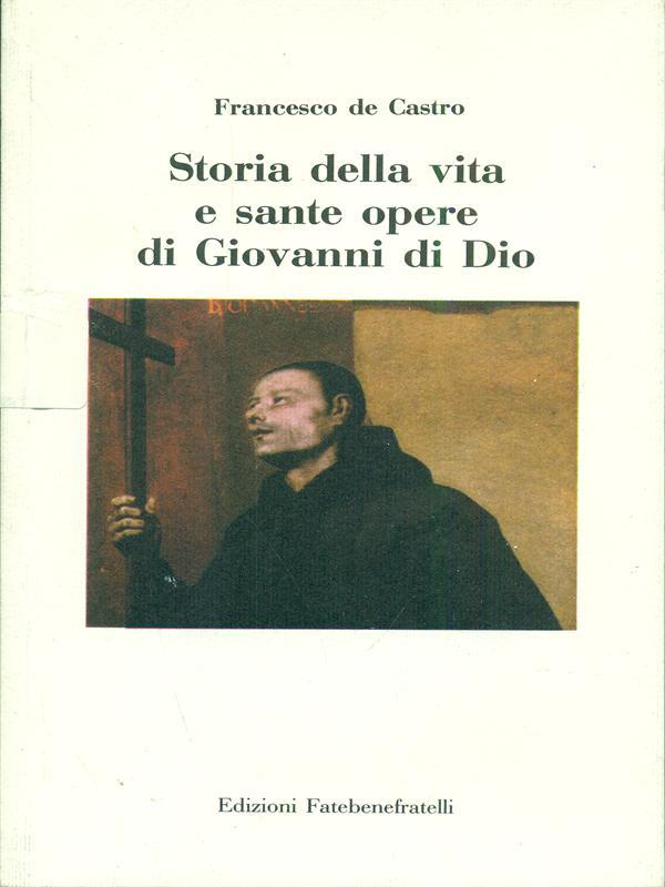 Storia della vita e sante opere di Giovanni di Dio