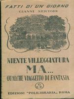 Niente villeggiatura ma. Qualche viaggetto difantasia