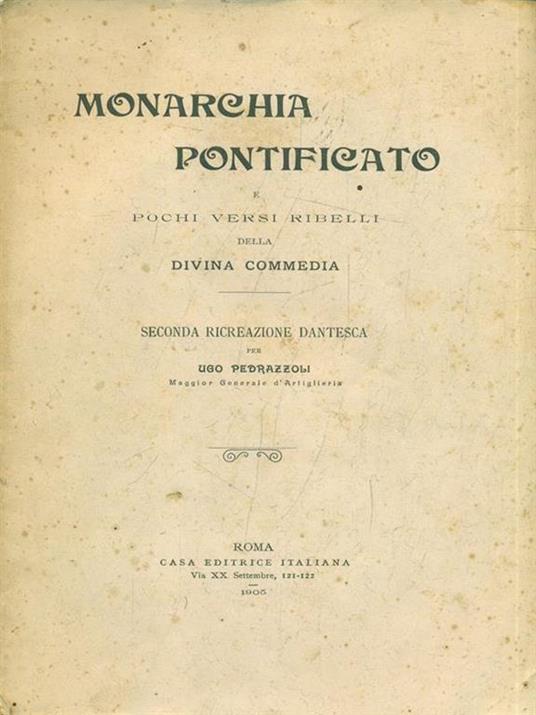 Monarchia pontificato e pochi versi ribellidella Divina Commedia - Ugo Pedrazzoli - copertina