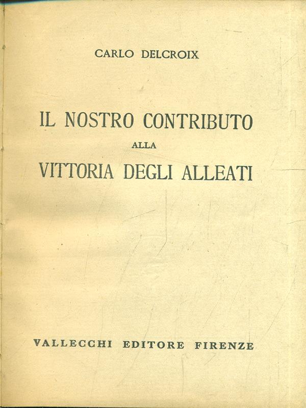 Il nostro contributo alla vittoria degli alleati