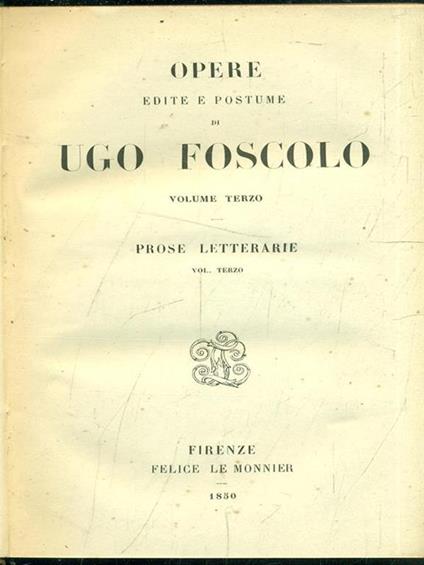 Opere edite e postume di UgoFoscolo Vol. 3 Prose letterarie Vol. 3 - Ugo Foscolo - copertina
