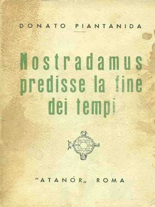 Nostradamus predisse la fine dei tempi - Donato Piantanida - copertina