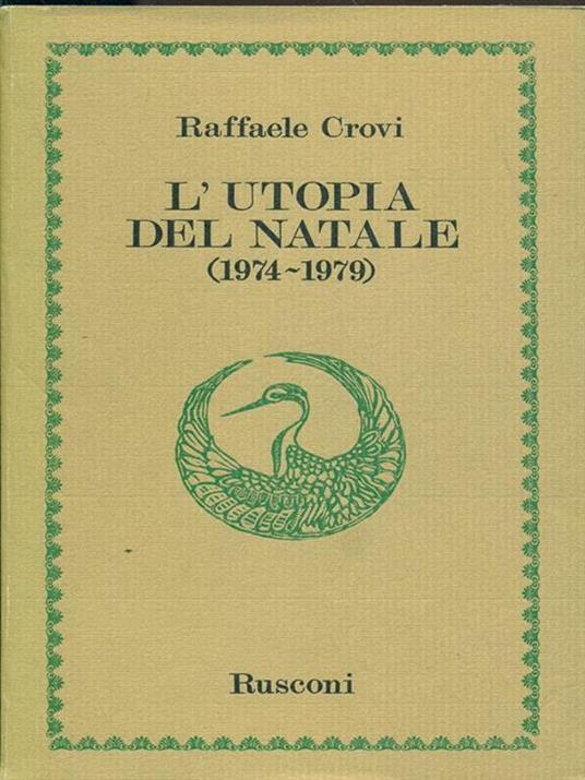 L' utopia del Natale (1974-1979) - Raffaele Crovi - copertina