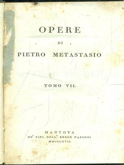 Opere tomo VII - Pietro Metastasio - copertina