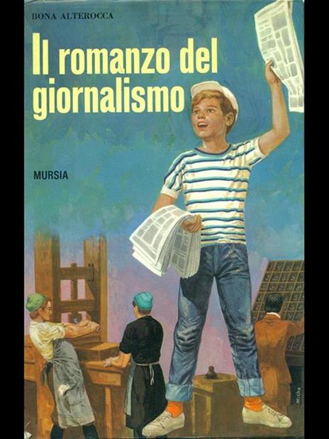 Il romanzo del giornalismo - Bona Alterocca - 10