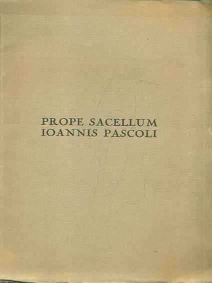 Prope Sacellum Ioannis Pascoli - copertina