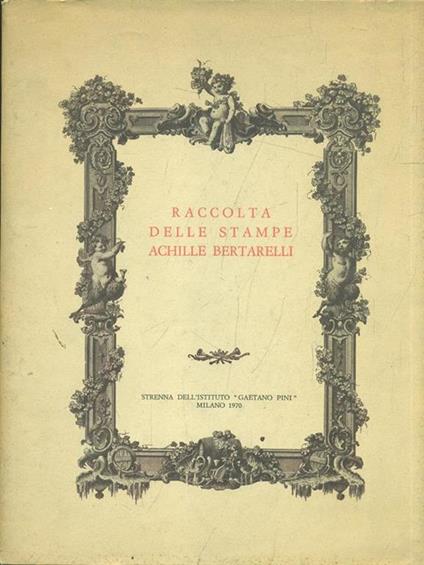 Raccolta delle stampe. achille Bertarelli - copertina
