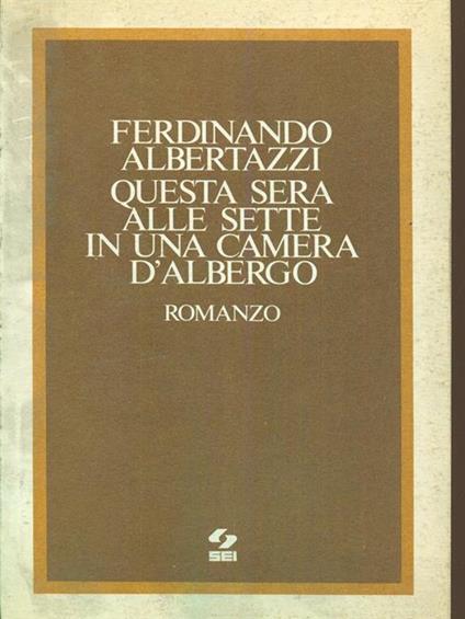 Questa sera alle sette in una camera d'albergo - Ferdinando Albertazzi - copertina