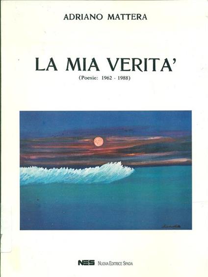 La mia verità - Adriano Mattera - copertina
