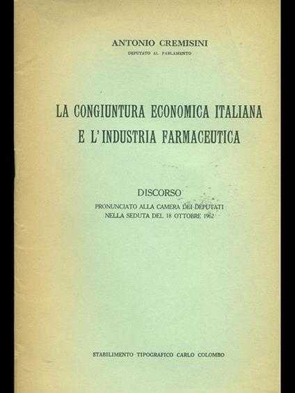 La congiuntura economica italiana e l'industria farmaceutica - Antonio Cremisini - copertina