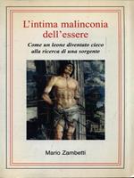 L' intima malinconia dell'essere