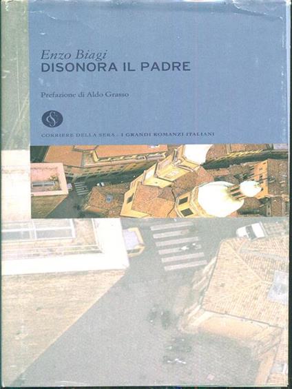 Disonora il padre - Enzo Biagi - copertina