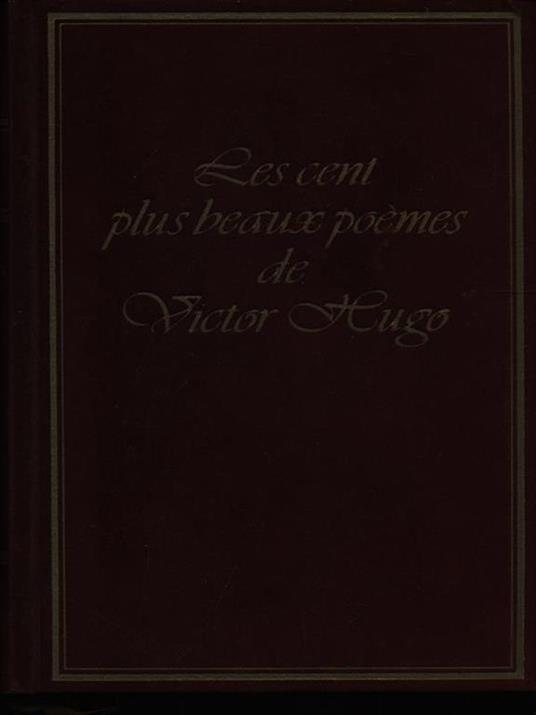 Les cent plus beaux poemes de Victor Hugo - Pierre Perrin - copertina