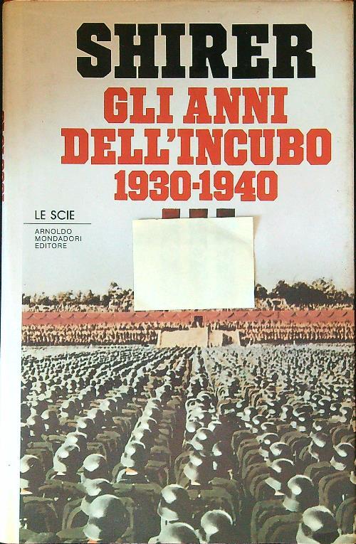Gli anni dell'incubo 1930-1940 di: Shirer
