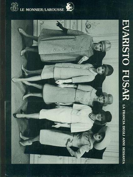 Evaristo Fusar. La Francia degli anni Sessanta - Giuseppe Turroni - copertina