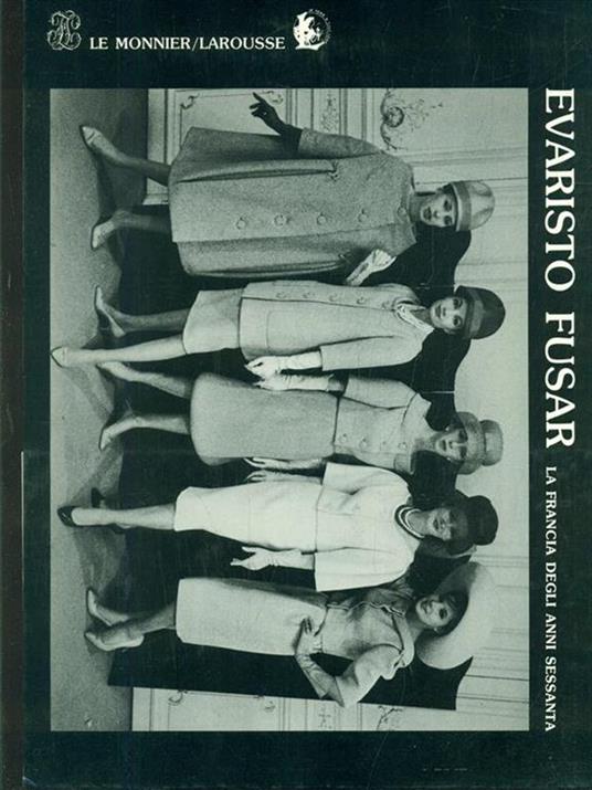 Evaristo Fusar. La Francia degli anni Sessanta - Giuseppe Turroni - copertina