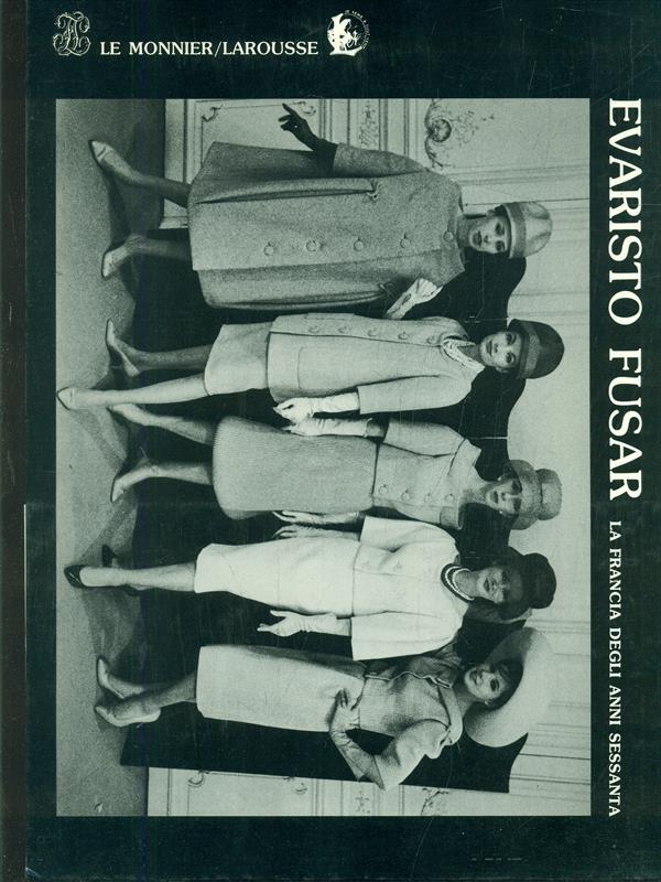 Evaristo Fusar. La Francia degli anni Sessanta