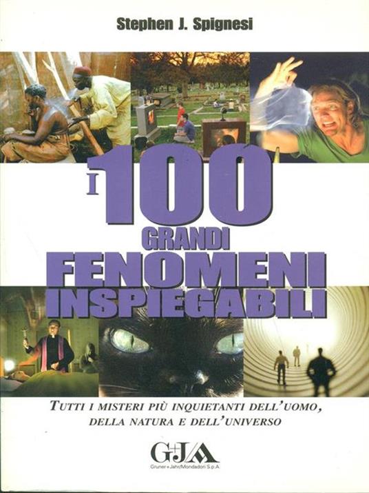 I 100 grandi fenomeni inspiegabili - Stephen J. Spignesi - 5