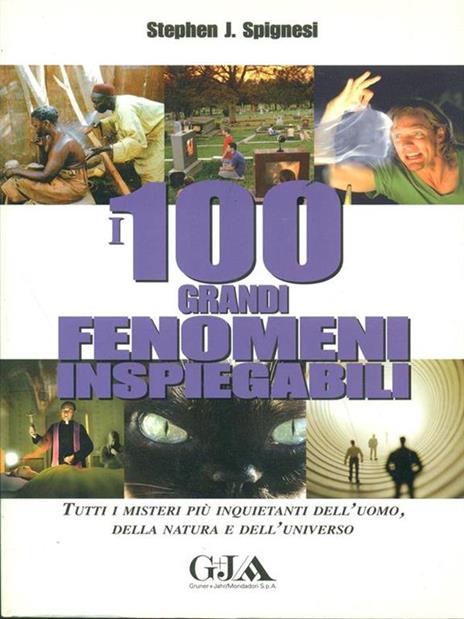 I 100 grandi fenomeni inspiegabili - Stephen J. Spignesi - 6