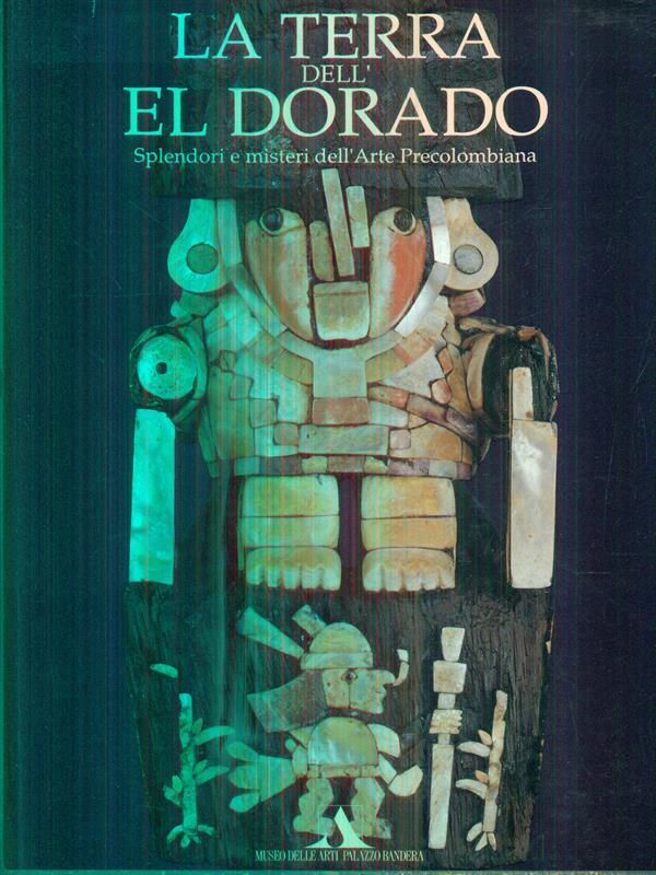 La terra dell'El Dorado