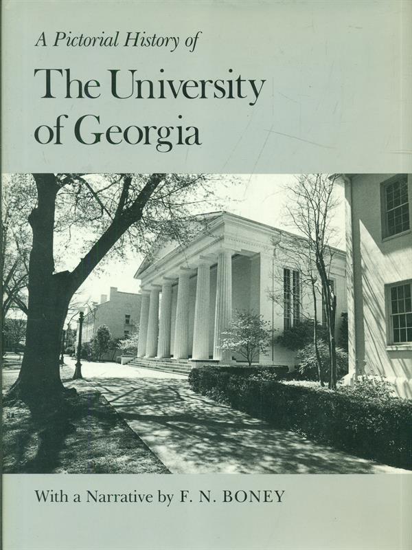 A pictorial history of The University of Georgia