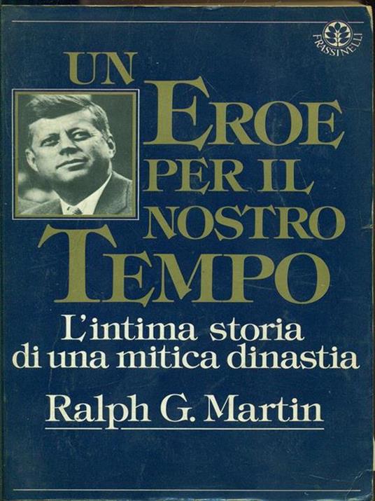 Un eroe per il nostro tempo - Ralph G. Martin - copertina