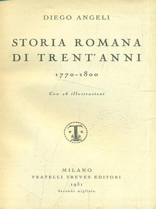 Storia romana di trent'anni - Diego Angeli - 2