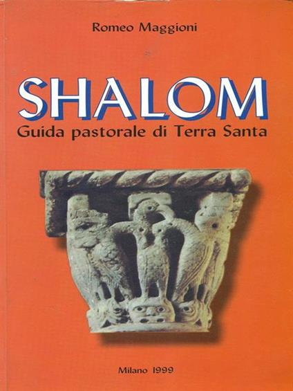 Shalom. Guida pastorale di Terra Santa - Romeo Maggioni - copertina