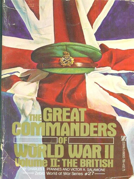 The Great Commanders of World War II Volume II: The British - copertina