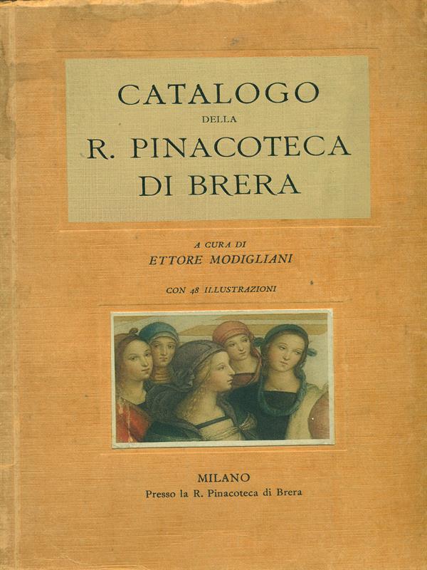 Catalogo della R. Pinacoteca di Brera