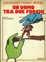Un uomo tra due fuochi