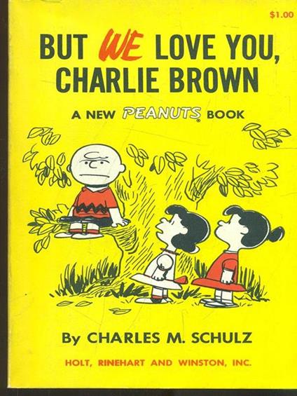 But we love you, Charlie Brown - Charles M. Schulz - copertina