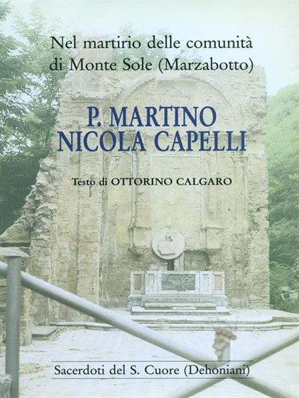 P. Martino Nicola Capelli 1912 -1944 - Ottorino Calgaro - copertina
