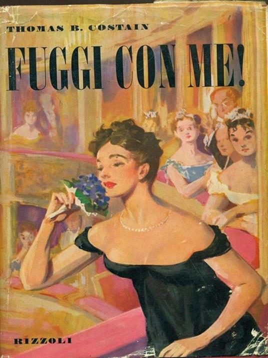 Fuggi con me! - Thomas B. Costain - copertina