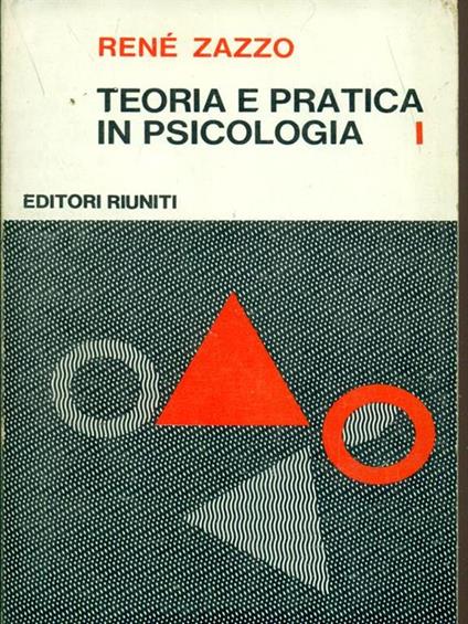 Teoria e pratica in psicologia - René Zazzo - copertina