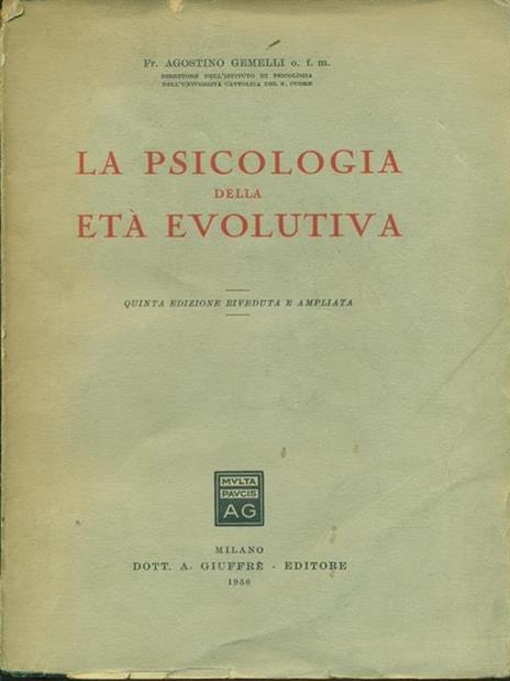 La psicologia della età evolutiva - Agostino Gemelli - 2