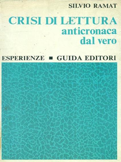 Crisi di lettura anticronaca dal vero - Silvio Ramat - copertina