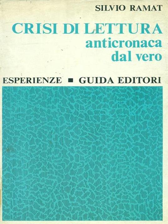 Crisi di lettura anticronaca dal vero - Silvio Ramat - 3