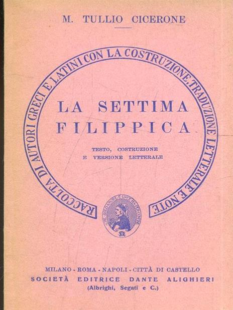 La settima filippica. Versione interlineare - Marco Tullio Cicerone - copertina
