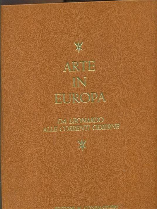 Arte in Europa. Da Leonardo alle correnti odierne - Piero De Martino - copertina