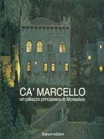 Cà Marcello-Un palazzo principesco in Monselice