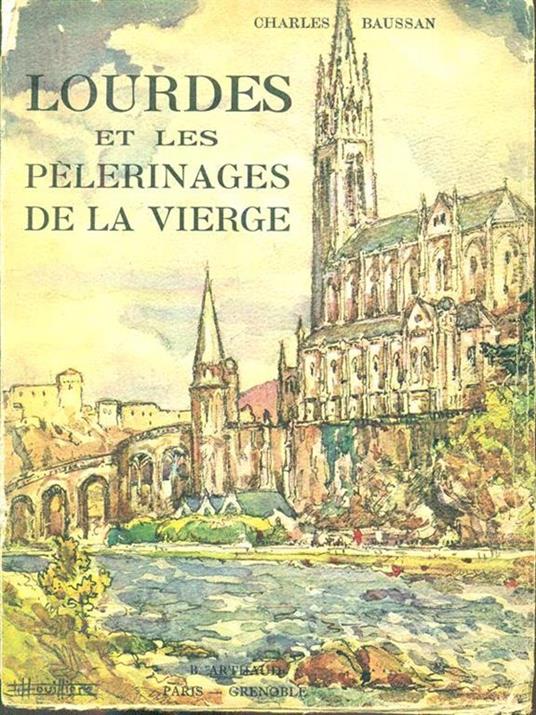 Lourdes et les pelerinages de lavierge - copertina