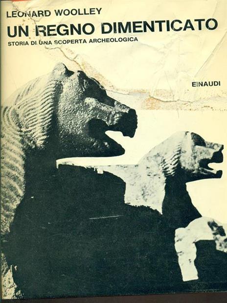 Un regno dimenticato - Leonard Woolley - copertina