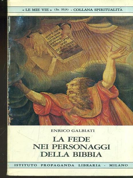 La fede nei personaggi della Bibbia - Enrico Galbiati - copertina