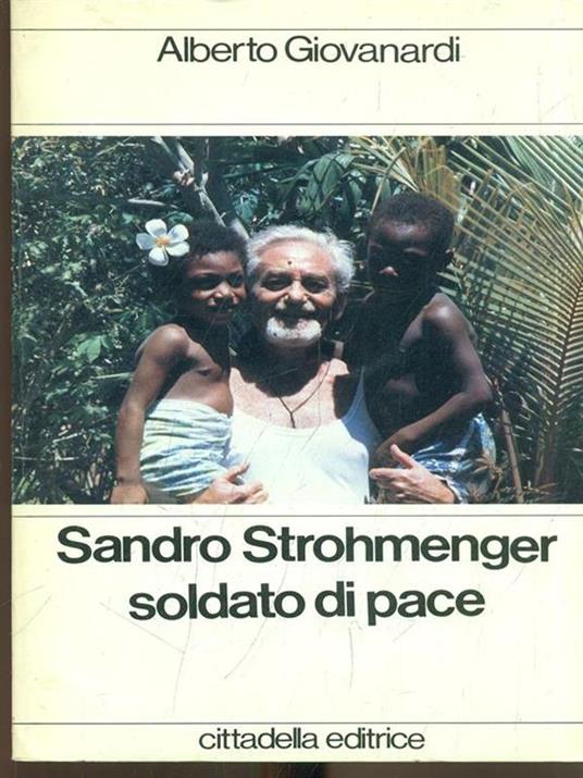 Sandro Strohmenger soldato di pace - Alberto Giovanardi - copertina